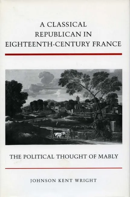 A Classical Republican in Eighteenth-Century France