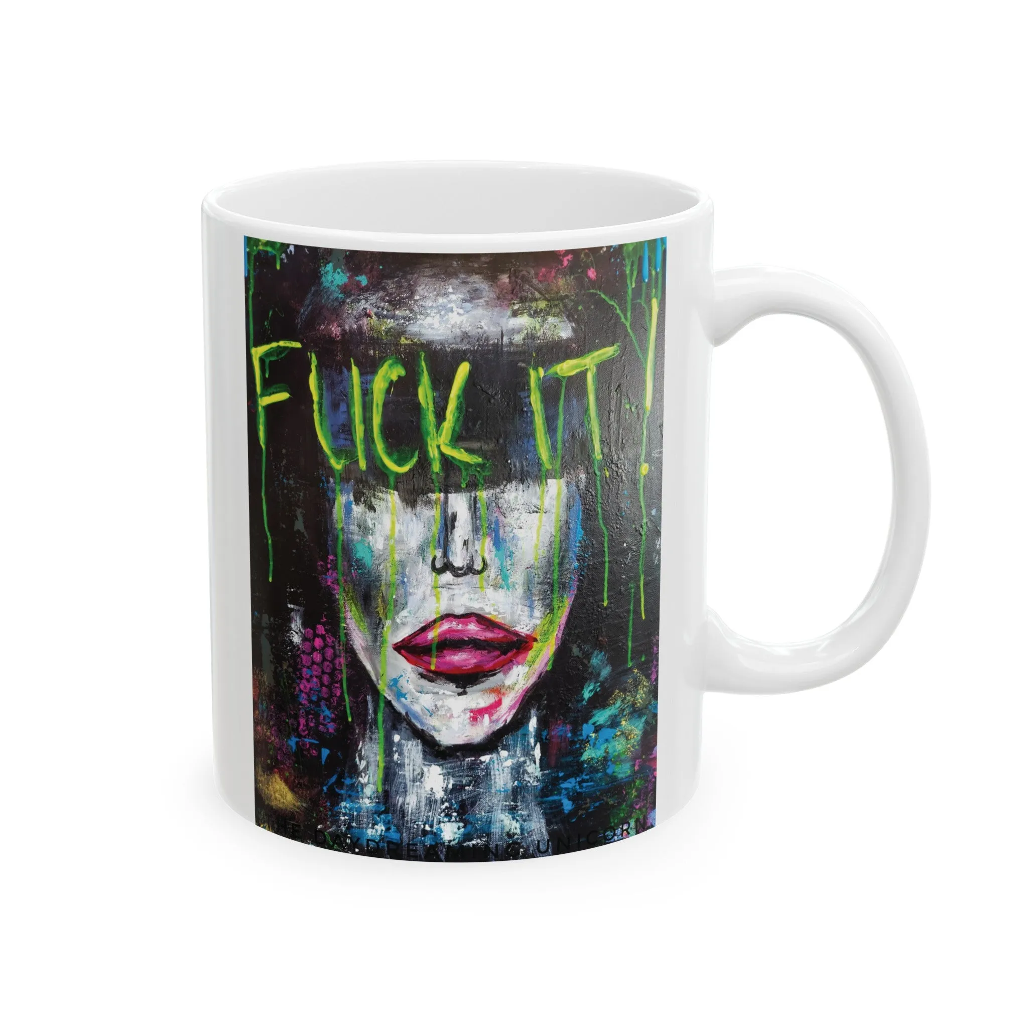 Ceramic Mug, (11oz, 15oz) Artwork Fuck it